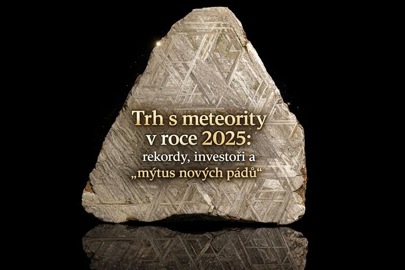 Trh s meteority v roce 2025: rekordy, investoři a „mýtus nových pádů“
