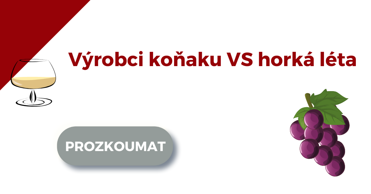 Horká léta trápí výrobce koňaku.