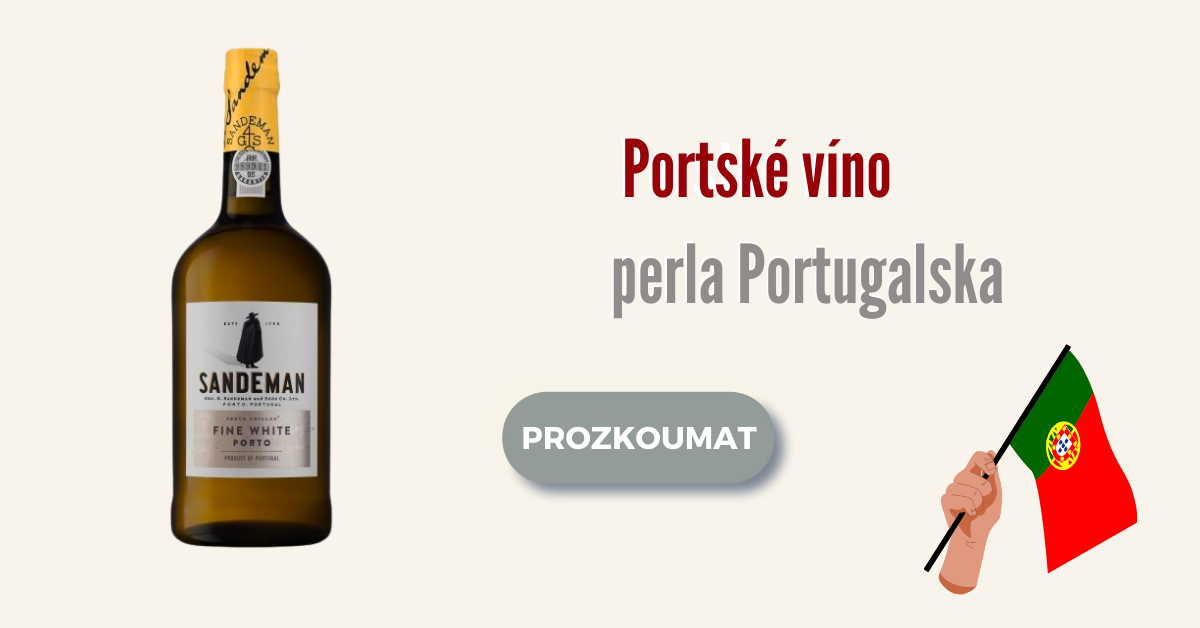 Portské víno je ceněnou perlou Portugalska