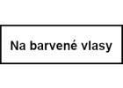 Na barvené, odbarvené a melírované vlasy