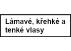 Lámavé, křehké a tenké vlasy