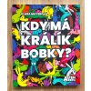 kdy ma kralik bobky 2