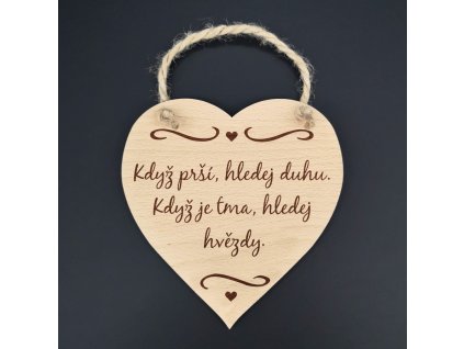Wooden heart with the text When it rains, look for the rainbow. When it's dark, look for the stars, solid wood, 16x15 cm
