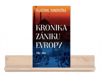 kronika zániku Evropy a
