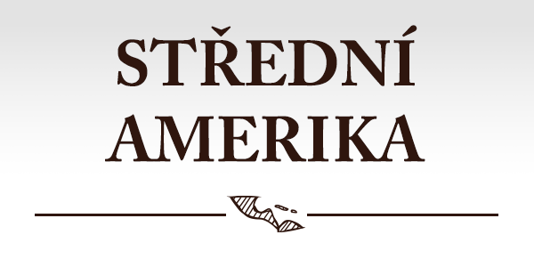 STŘEDNÍ AMERIKA