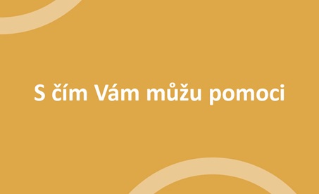 S čím Vám můžu pomoci