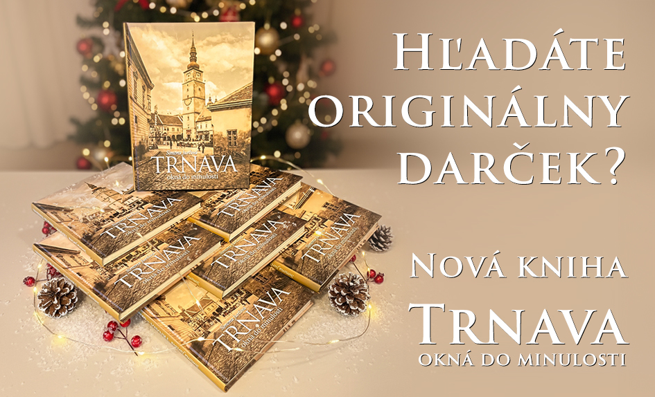 Trnava - Okná do minulosti