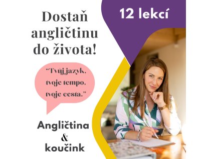 Dostan anglictinu do zivota 12 lekci