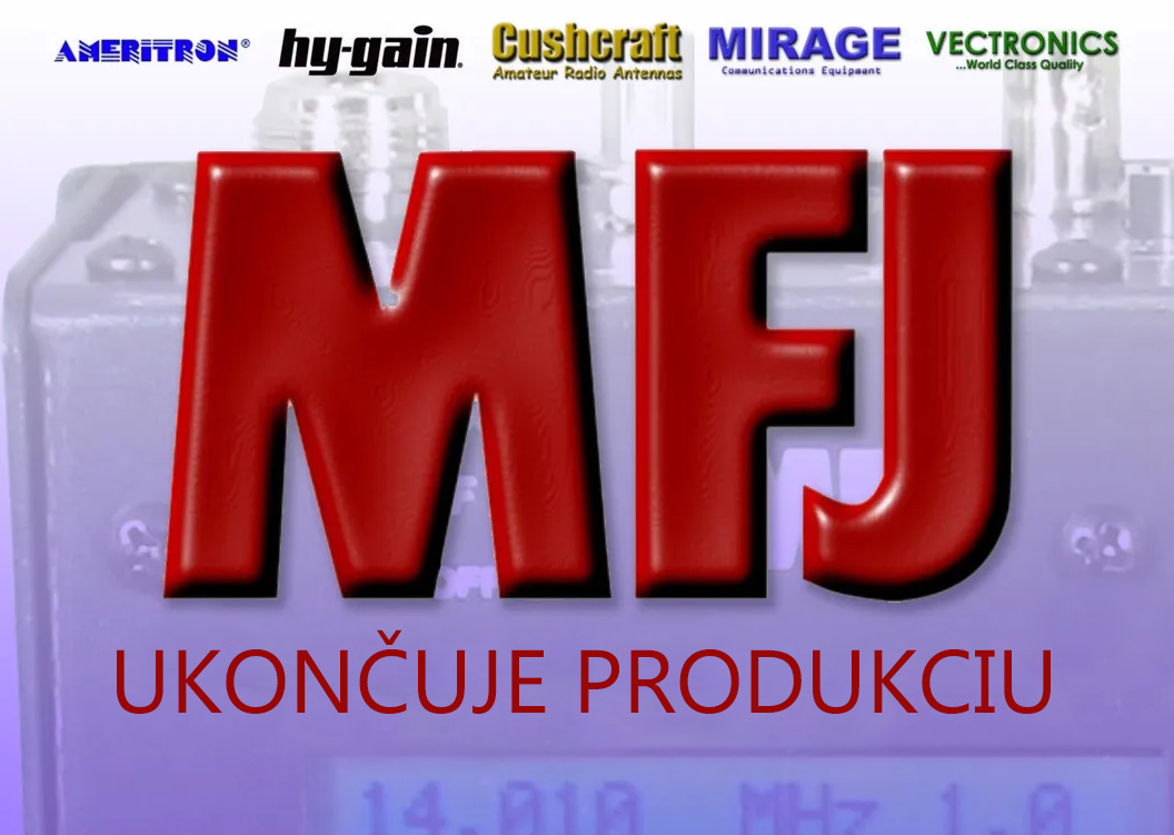 MFJ ukončuje produkciu po desaťročiach služby rádioamatérskej komunite