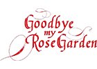Sbohem má růžová zahrado