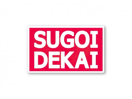 Samolepka Sugoi Dekai