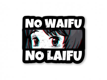 Samolepka No Waifu No Laifu