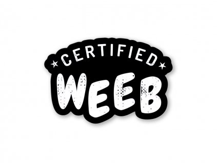 Samolepka Certified Weeb
