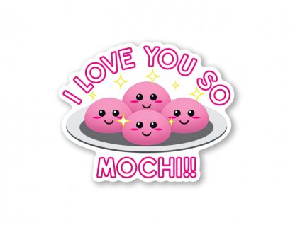 25599 samolepka i love you so mochi