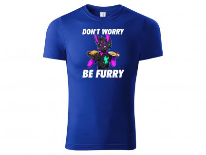 Tričko Don't Worry Be Furry modré