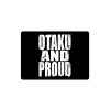Otaku and proud