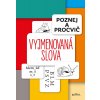 Poznej a procvič: Vyjmenovaná slova