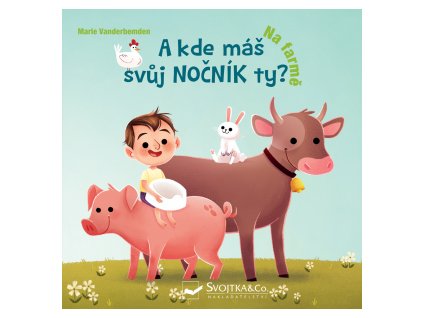 A kde máš svůj nočník ty? Na Farmě