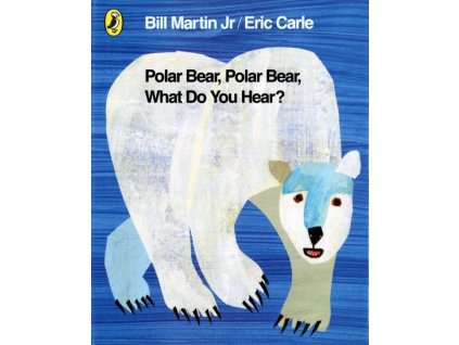 Polar Bear, Polar Bear, What Do You Hear