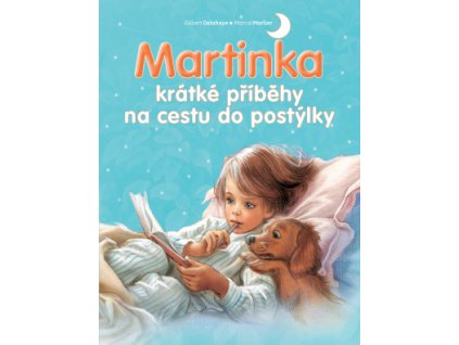 Martinka - krátké příběhy na cestu do postýlky