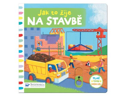 Jak to žije Na stavbě