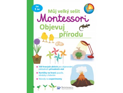 Můj velký sešit Montessori objevuj přírodu