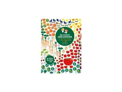 In the Vegetable Garden: My Nature Sticker Activity Book