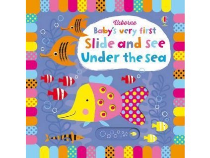 Baby's very first Slide and See: Under the sea