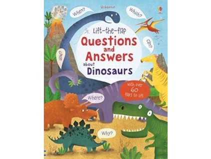 Lift-the-flap Questions and Answers: about Dinosaurs