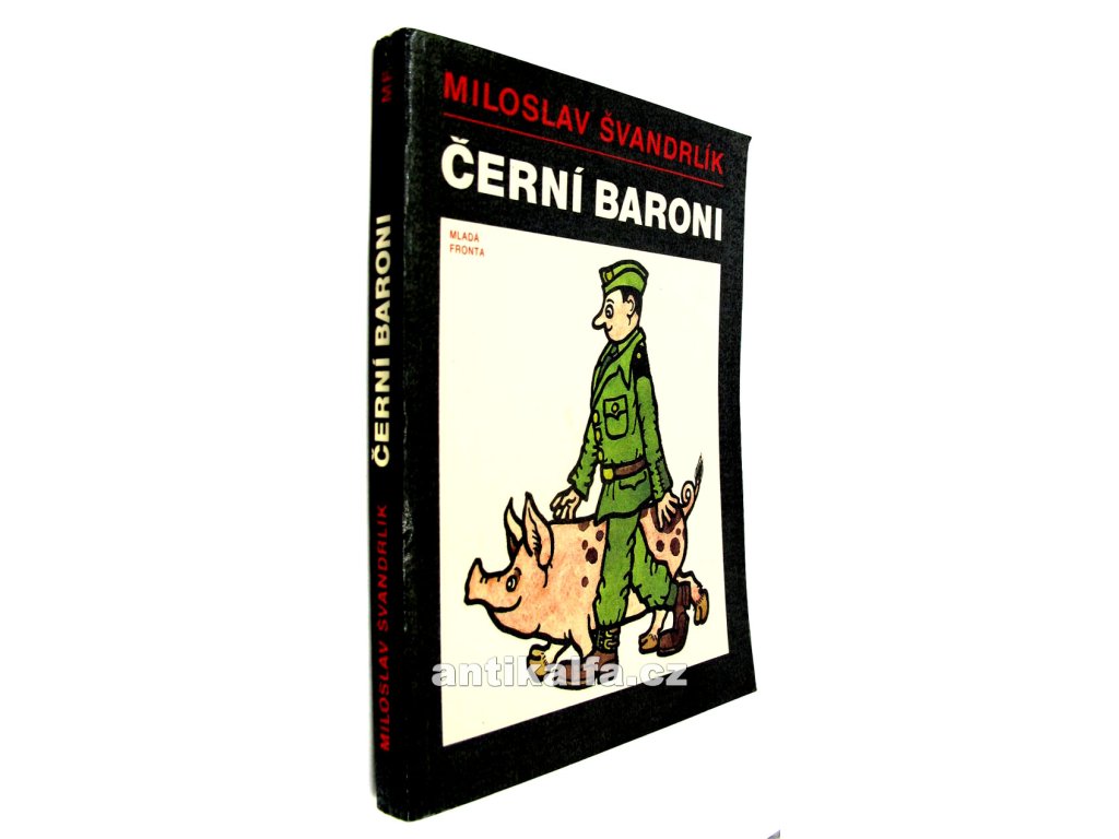 Cerni Baroni Aneb Valcili Jsme Za Cepicky Antikvariat Alfa