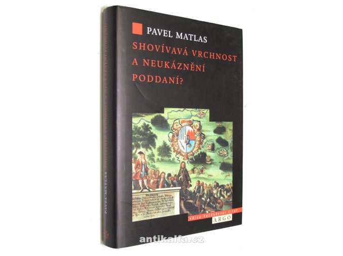 Shovívavá vrchnost a neukáznění poddaní?