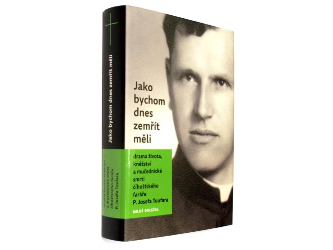 Jako bychom dnes zemřít měli