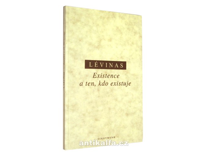 Existence a ten, kdo existuje