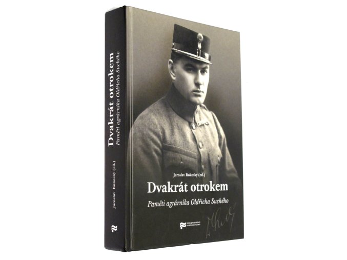 Dvakrát otrokem : paměti agrárníka Oldřicha Suchého