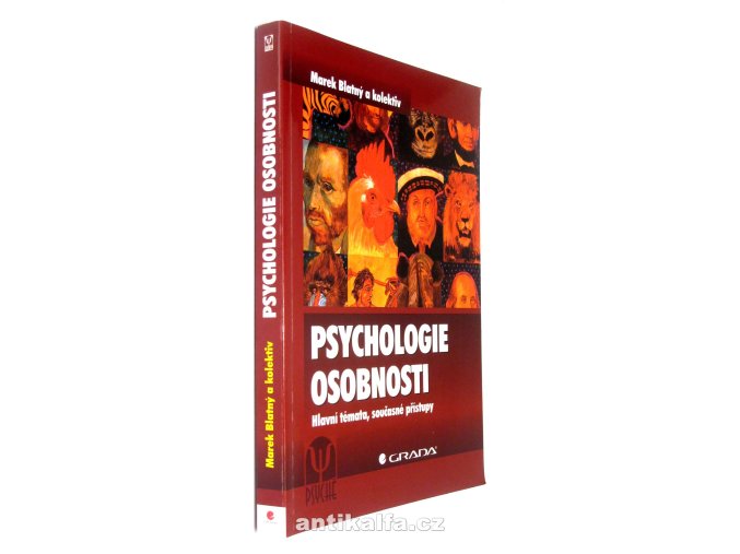 Psychologie osobnosti : Hlavní témata, současné přístupy