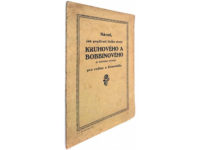 Návod jak používati šicího stroje kruhového bobbinového