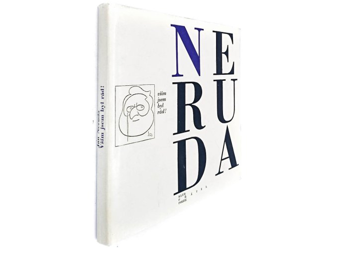 Vším jsem byl rád!