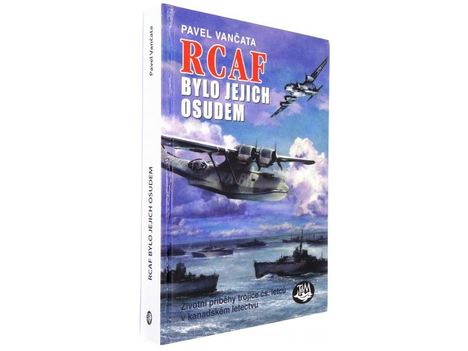 RCAF bylo jejich osudem