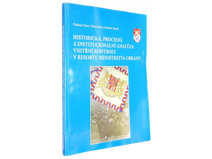 Historická, procesní a institucionální analýza vnitřní kontroly v resortu Ministerstva obrany