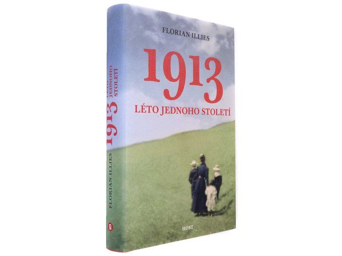 1913 : léto jednoho století