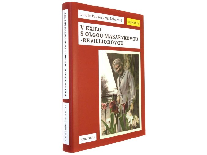 V exilu s Olgou Masarykovou-Revilliodovou