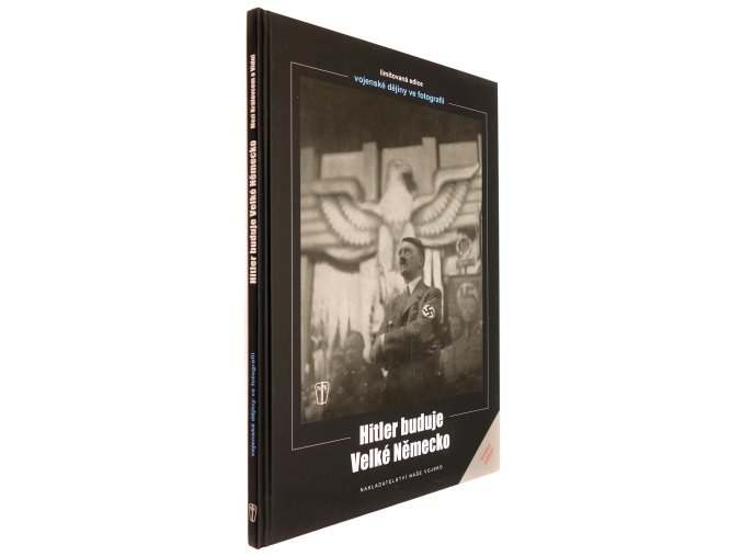 Hitler buduje velké Německo