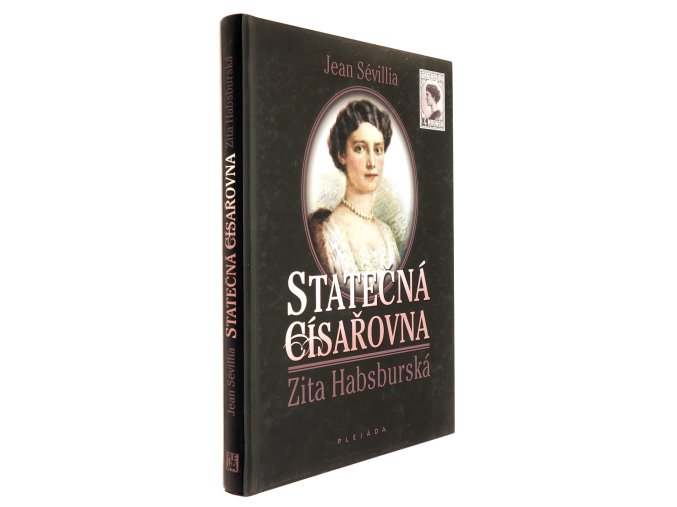 Statečná císařovna Zita Habsburská