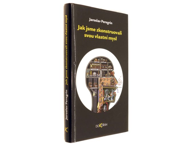 Jak jsme zkonstruovali svou vlastní mysl