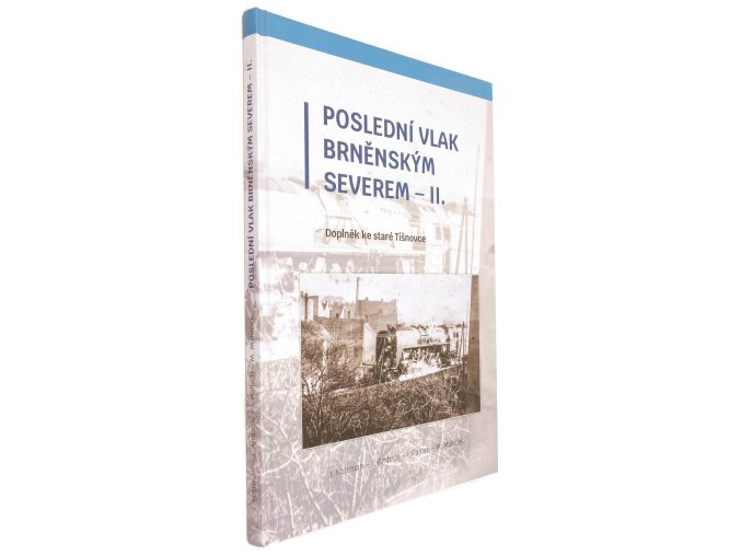 Poslední vlak brněnským Severem II.
