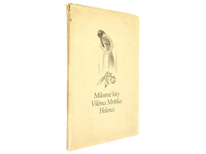 Milostné listy Viléma Mrštíka Helence