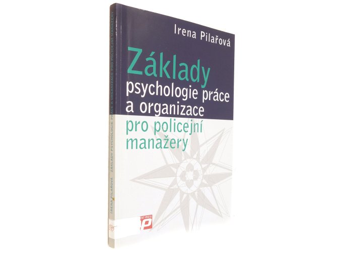 Základy psychologie práce a organizace pro policejní manažery