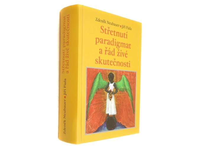 Střetnutí paradigmat a řád živé skutečnosti