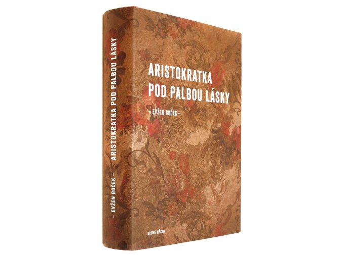 Aristokratka pod palbou lásky