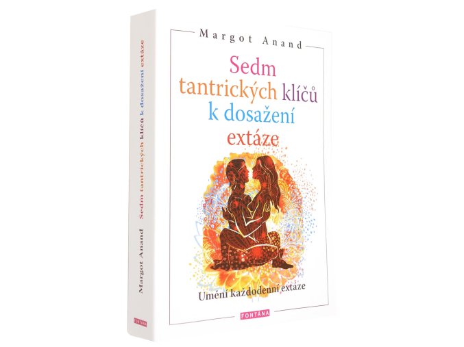 Sedm tantrických klíčů k dosažení extáze